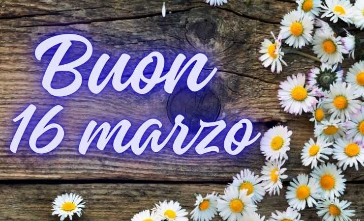 scritta buon 16 marzo con fiori