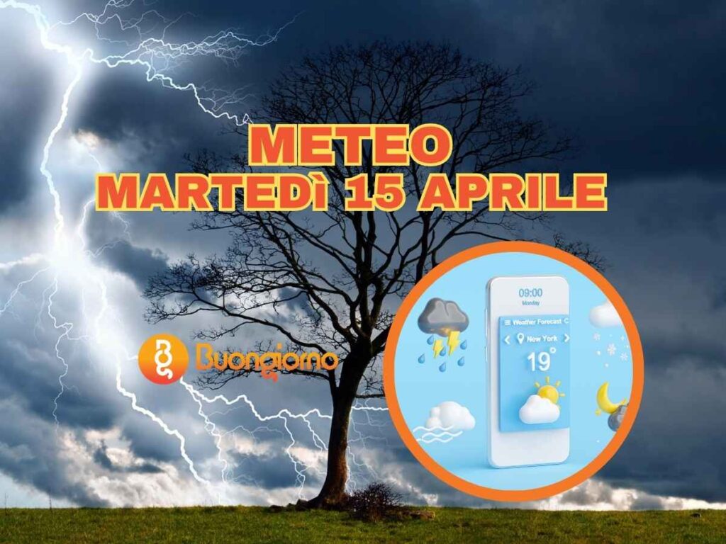 Meteo martedì 15 aprile